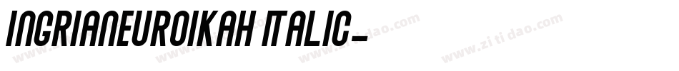 IngrianEuroikaH Italic字体转换